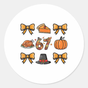 67 Coquette Thanksgiving Funny 6 7 Meme Men Women  Classic Round Sticker