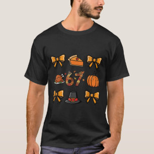 67 Coquette Thanksgiving Funny 6 7 Meme Men Women T-Shirt