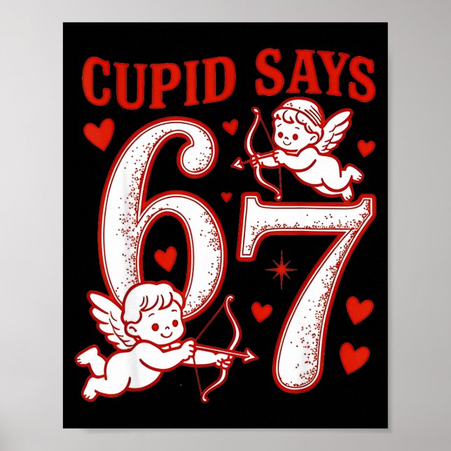 67 Cud Says Six Seven 6 7 Meme Boys Girls Valentin Poster (Front)