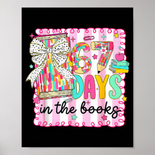 67 Days In The Books Reading Teacher 67th Day Of S Poster