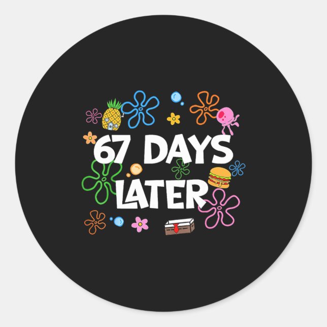67 Days Later 67th Day Of School 67 Meme Teacher S Classic Round Sticker (Front)