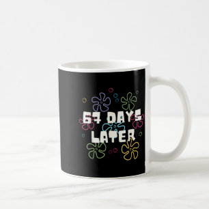 67 Days Later 67th Day Of School 67 Meme Teacher S Coffee Mug