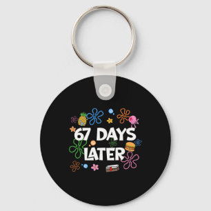67 Days Later 67th Day Of School 67 Meme Teacher S Key Ring