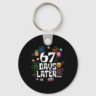 67 Days Later 67th Day Of School 67 Meme Teacher S Key Ring