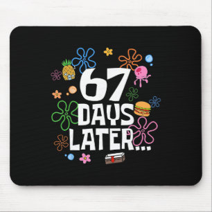 67 Days Later 67th Day Of School 67 Meme Teacher S Mouse Pad