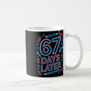 67 Days Later Creative 67 Meme Teacher Student Gen Coffee Mug