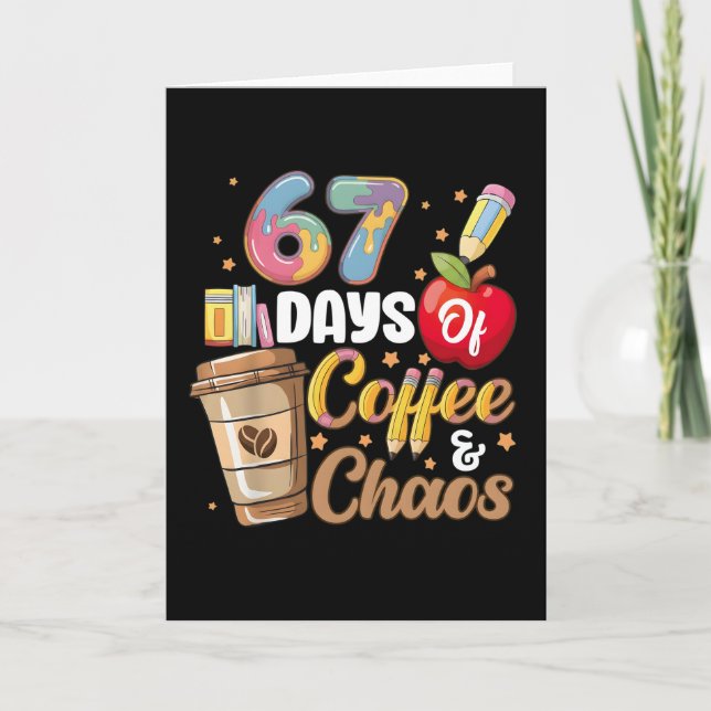 67 Days of Coffee & Chaos Funny Teacher Countdown Card (Front)