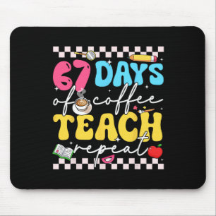 67 Days Of Coffee Teach Repeat Funny Six Seven Mem Mouse Pad