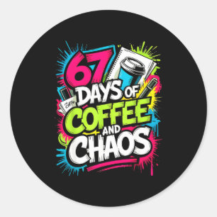 67 Days Of Coffee Teachers Retro School Six Seven  Classic Round Sticker