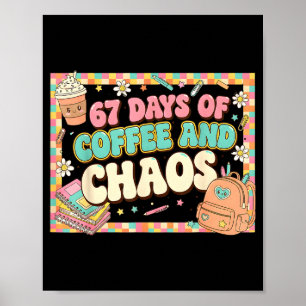 67 Days Of Coffee Teachers Retro School Six Seven Poster