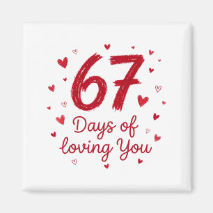 67 Days Of Loving You Funny Couple Valentine Magnet