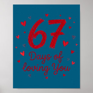 67 Days Of Loving You Funny Couple Valentine Poster