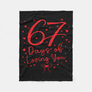 67 Days Of Loving You Six Seven Meme Valentine's D Fleece Blanket