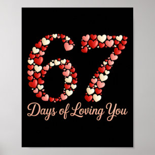 67 Days Of Loving You Valentine Day Heart Six Seve Poster