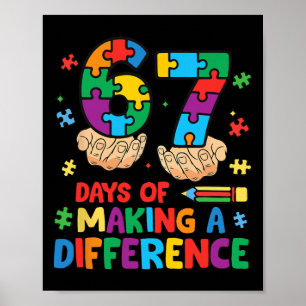 67 Days Of Making A Difference Funny Teacher Stude Poster