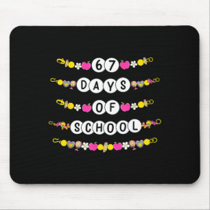 67 Days Of School Bracelets 67 Days Smarter Kids B Mouse Pad