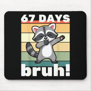 67 Days Of School Bruh Funny Meme Boys Kids Dabbin Mouse Pad