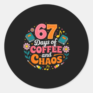 67 Days Of School Coffee Lover 67th Day Of School  Classic Round Sticker