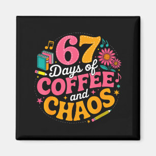 67 Days Of School Coffee Lover 67th Day Of School  Magnet