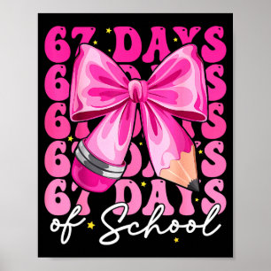 67 Days Of School Coquette Bow Six Seven Meme Teac Poster