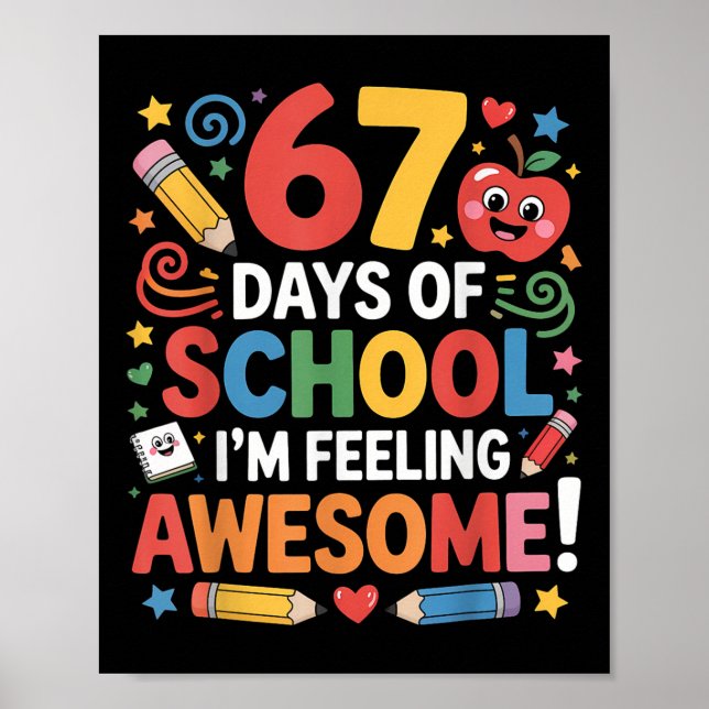67 Days Of School Feeling Awesome Meme 100th Day O Poster (Front)