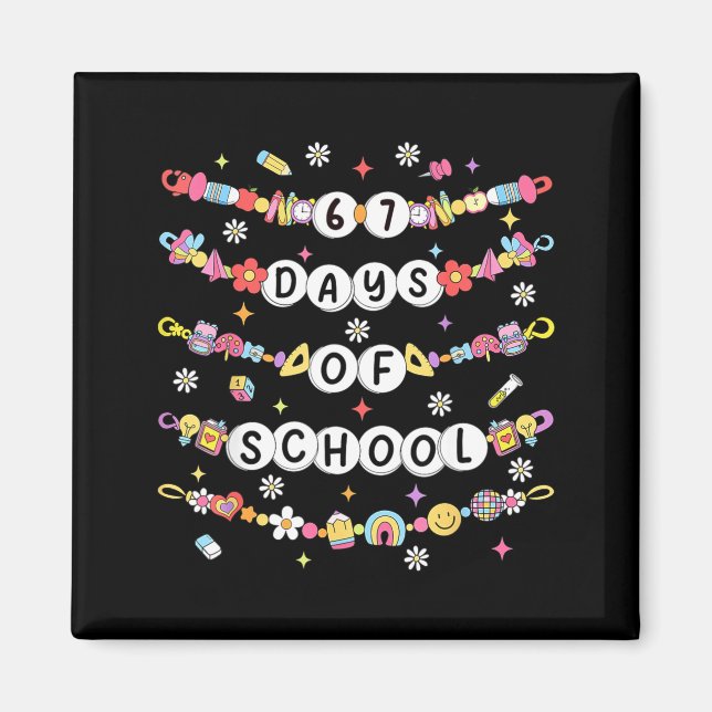 67 Days Of School Friendship Bracelets 67 Days Sma Magnet (Front)