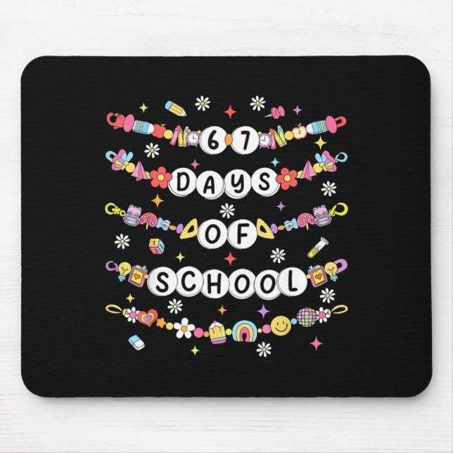 67 Days Of School Friendship Bracelets 67 Days Sma Mouse Pad (Front)