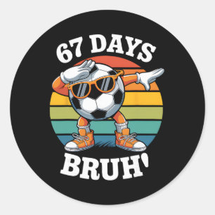 67 Days Of School Funny Bruh Teacher Kids Dabbing Classic Round Sticker
