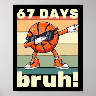67 Days Of School Funny Bruh Teacher Kids Dabbing  Poster