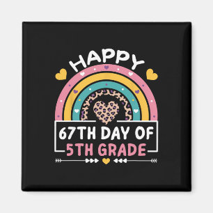 67 Days Of School Happy 67th Day Of 5th Grade Teac Magnet