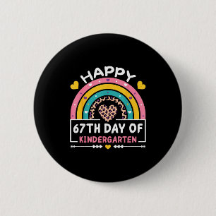 67 Days Of School Happy 67th Day Of Kindergarten T 6 Cm Round Badge
