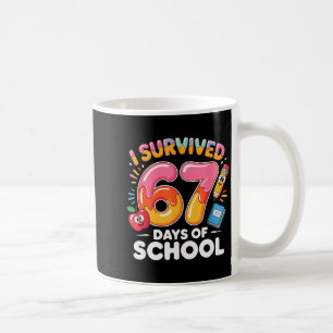 67 Days Of School I Survived Six Seven Days Funny  Coffee Mug