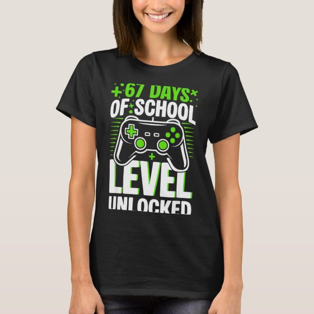 67 Days Of School Level Unlocked 67 Meme Gamer  T-Shirt (Front)