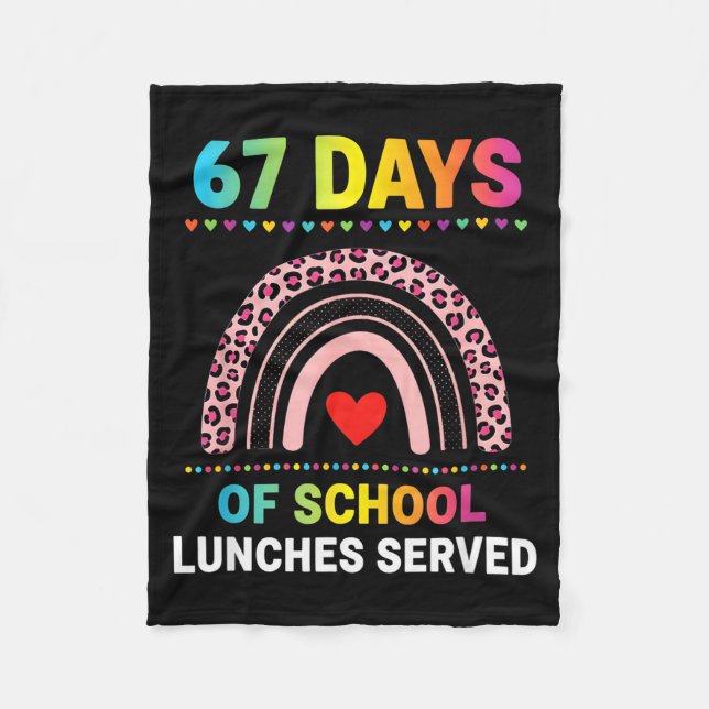 67 Days Of School Lunches Served 6 7 Meme Rainbow  Fleece Blanket (Front)