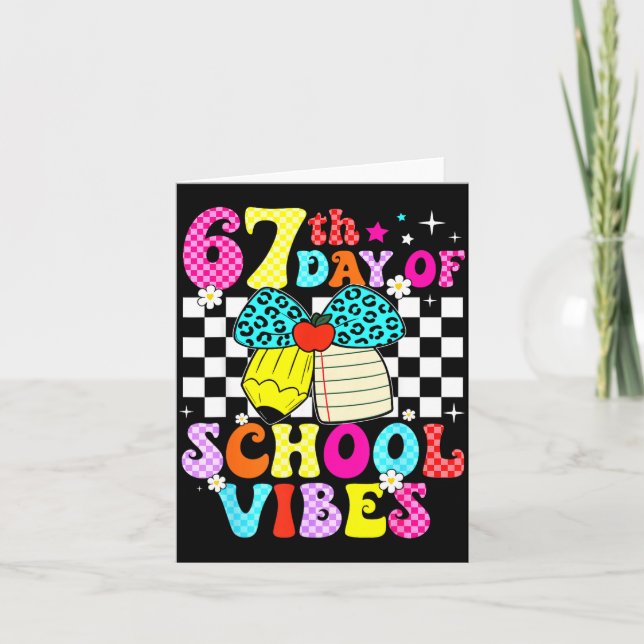67 Days Of School Meme 100th Day Of School Vibes S Card (Front)