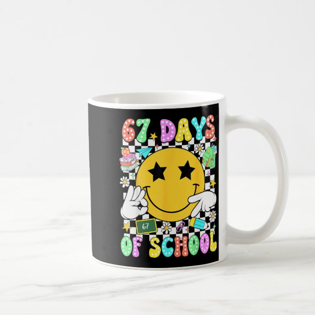 67 Days Of School Six Seven 67 Days Smarter Teache Coffee Mug (Right)