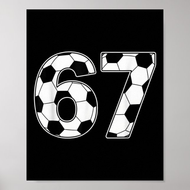 67 Days Of School Teachers Students Soccer  Poster (Front)