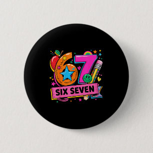 67 Days School 67 Six Seven Teachers Students Meme 6 Cm Round Badge