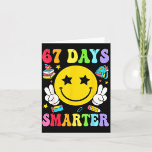 67 Days Smarter 67 Days Of School Teacher Student  Card