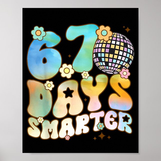 67 Days Smarter 67 Days School Teacher Students Me Poster (Front)