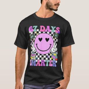 67 Days Smarter 67th Day Of School 6 7 Meme Teache T-Shirt