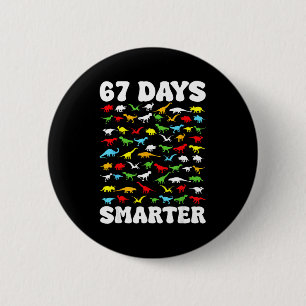 67 Days Smarter Dinosaur Kids 100 Days Of School 6 6 Cm Round Badge
