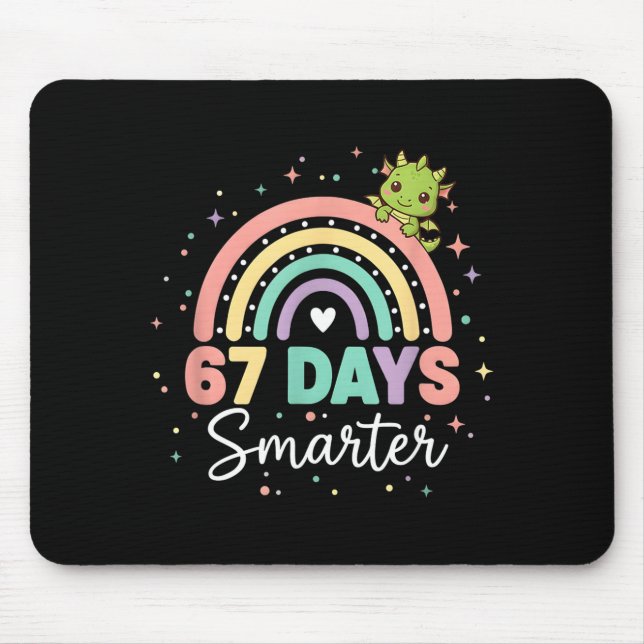 67 Days Smarter Funny Dragon Rainbow Kids 67 Meme  Mouse Pad (Front)