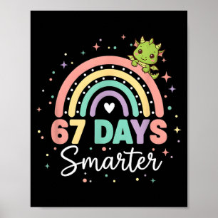 67 Days Smarter Funny Dragon Rainbow Kids 67 Meme Poster