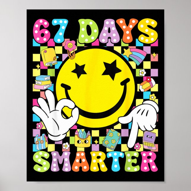 67 Days Smarter Funny Six Seven 67 Meme Teacher St Poster (Front)