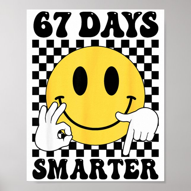 67 Days Smarter Funny Six Seven 6 7 Gen Alpha Slan Poster (Front)