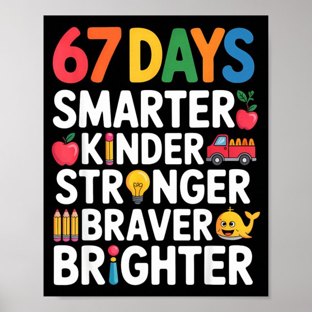 67 Days Smarter Kinder Stronger Braver Brighter  Poster (Front)