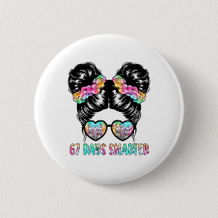 67 Days Smarter Messy Hair Bun Girls Kids 6 7 Meme Cm Round Badge
