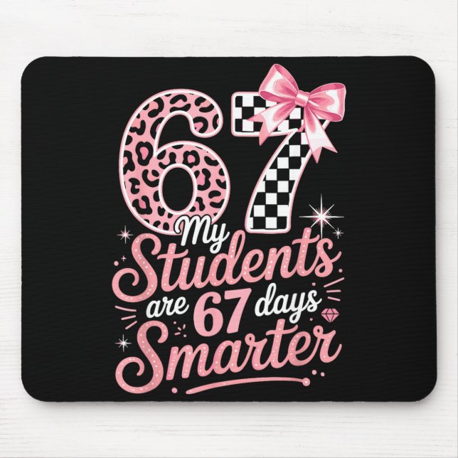 67 Days Smarter Six Seven Days 67 Meme 6 7 Student Mouse Pad (Front)