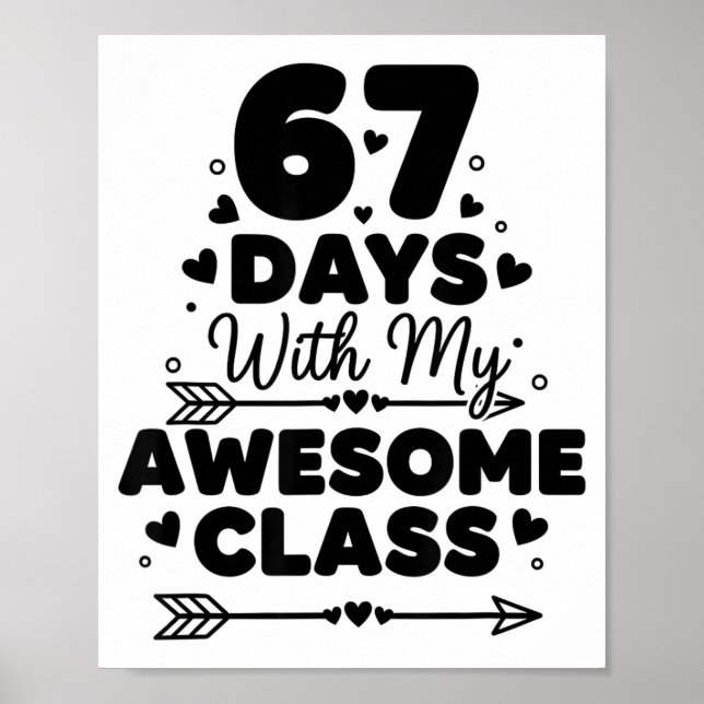 67 Days With My Awesome Cl Funny 67 Teacher Studen Poster (Front)